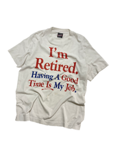 画像をギャラリービューアに読み込む, I&#39;m Retired. TEE SHIRT
