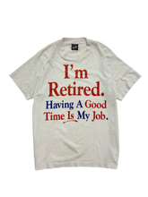 画像をギャラリービューアに読み込む, I&#39;m Retired. TEE SHIRT
